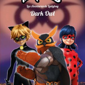 Miraculous. Las aventuras de Ladybug. Dark Owl: Narrativa 14