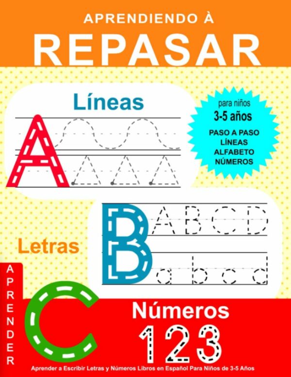 Aprender a Escribir Letras y Números: Libros en Español Para Niños de 3-5 Años: Cuaderno de Actividades 3-5 Años