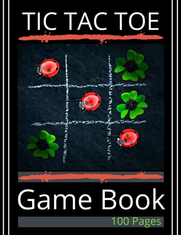 Tic Tac Toe Game Book - Clover And Ladybug Edition: Beautiful Cover Graphics And Interior Design. Suited for All Ages, Kids - Adults. Perfect Time Killer!