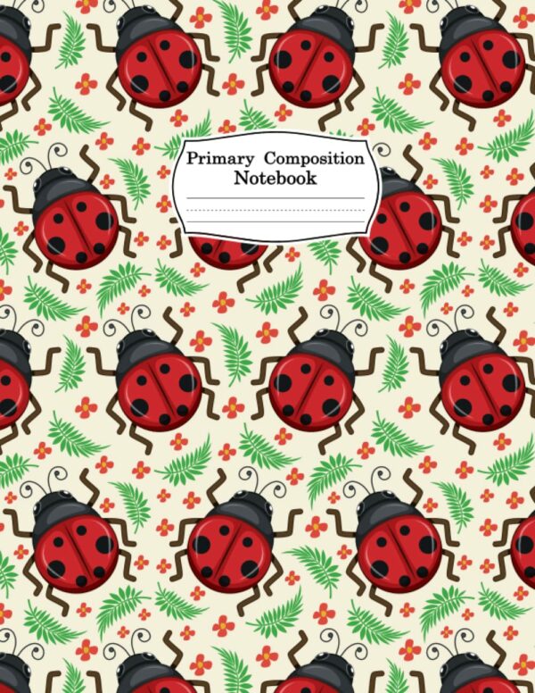 Ladybug Primary Composition Notebook: Ladybug Primary Composition Notebook Journal Gifts Ladybug Blank Lined Notebook Planner