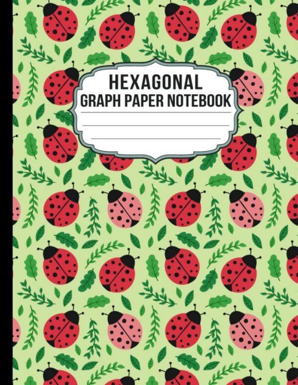 Hexagonal Graph Paper Notebook: Map Making Gaming Hex Paper Small 1/4 Inches Hexagon Notebook Journal for Ladybug Lover Students Teachers (8.5x11 Inches and 110 Pages)
