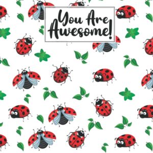 You Are Awesome Ladybug Composition Notebook: Ladybug Lovers Blank Lined Journal Composition Notebook for Women, Girls, and Kids