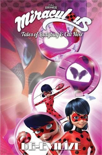 Miraculous: Tales of Ladybug and Cat Noir: De-Evilize (Miraculous Tales of Ladybug & Cat Noir)