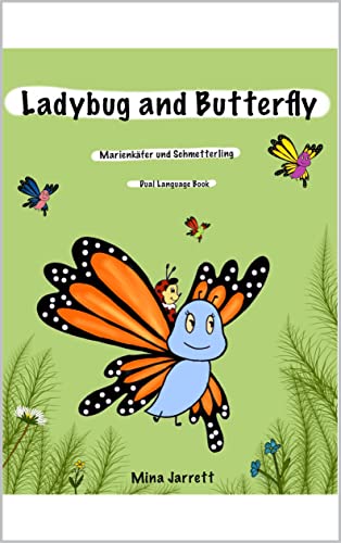 Ladybug and Butterfly: Marienkäfer und Schmetterling (English Edition)